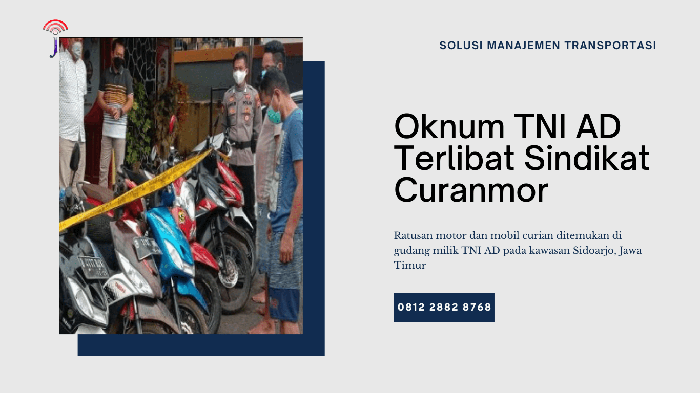 Oknum TNI AD, Sindikat Curanmor, Pencurian Kendaraan Bermotor, TNI Polri, Pomdam V/Brawijaya, GPS Tracker Surabaya, Harga GPS Tracker Sidoarjo, Jual GPS Tracker di Jabodetabek