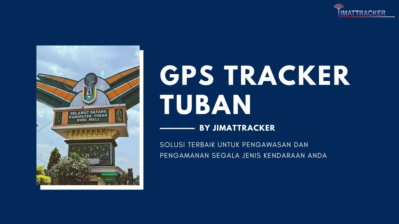 GPS Tracker Tuban, GPS Tracker di Tuban, Tempat Jual GPS Tracker Tuban, GPS Motor di Tuban, GPS Mobil di Tuban, Harga GPS Tuban, Harga GPS di Tuban, Pemasangan GPS Tuban, Harga Pemasangan GPS di Tuban, gps mobil terbaik, gps motor terbaik, pemasangan gps motor, smart gps, merk gps tracker mobil terbaik, gps tracker adalah, cara mengatahui motor dipasang gps, toko gps terdekat, cara mencari gps di mobil, tempat pasang gps motor terdekat, cara memasang alat pelacak di motor, gps tracker online free, gps tracker motor murah, server gps gratis selamanya, gps tracker kamera, mini gps tracker video, gps tracker video camera, gps sensor bahan bakar