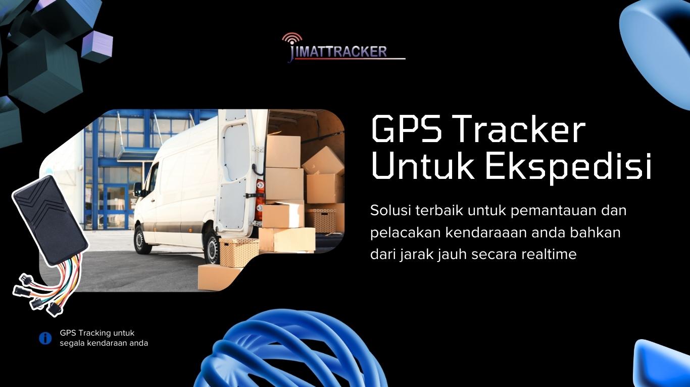 GPS Tracker Untuk Ekspedisi, GPS Tracker, Pasang GPS Tracker Mobil Motor, GPS Tracking Mobil Motor, Pasang Alat GPS