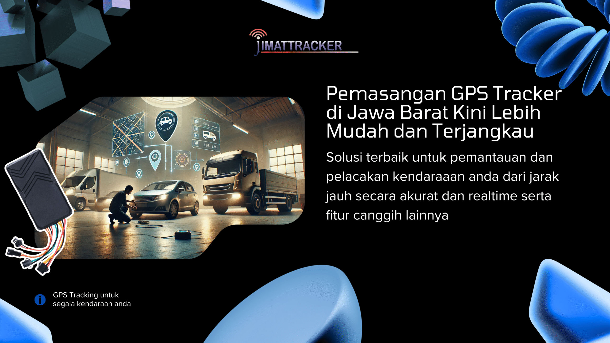 Pemasangan GPS Tracker di Jawa Barat Kini Lebih Mudah dan Terjangkau