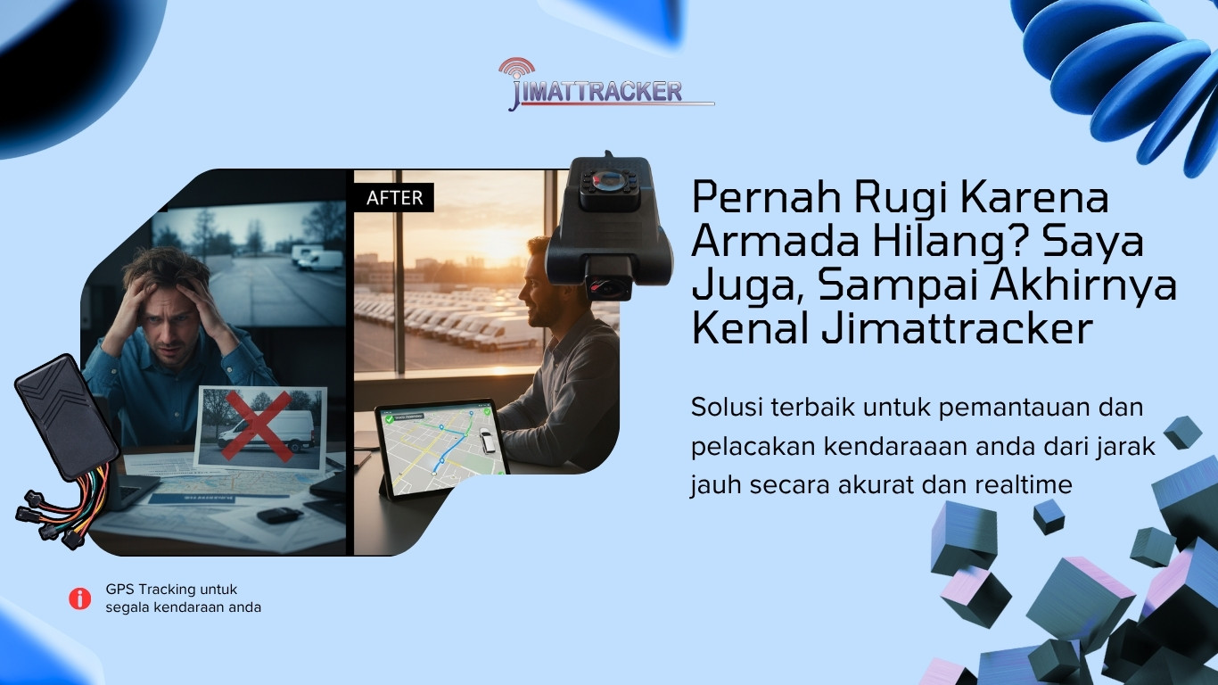 Pernah Rugi Karena Armada Hilang Saya Juga, Sampai Akhirnya Kenal Jimattracker
