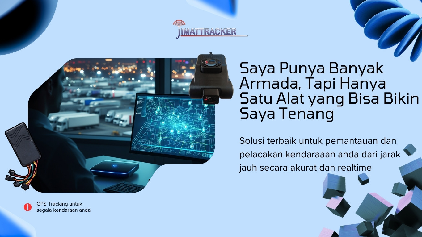 Saya Punya Banyak Armada, Tapi Hanya Satu Alat yang Bisa Bikin Saya Tenang