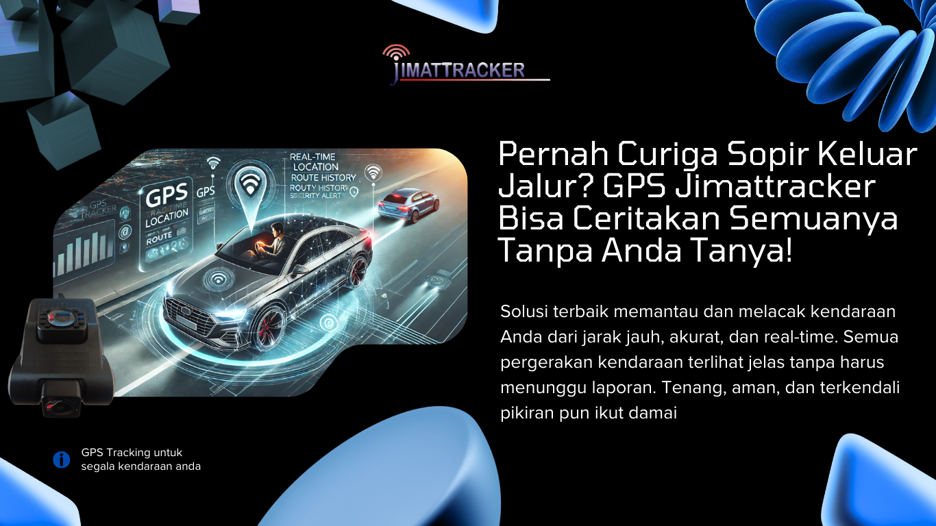 GPS Tracker Mobil Jimattracker untuk pantau lokasi kendaraan real-time, fitur pelacakan rute, keamanan kendaraan, dan monitoring sopir secara akurat dengan perangkat GPS canggih