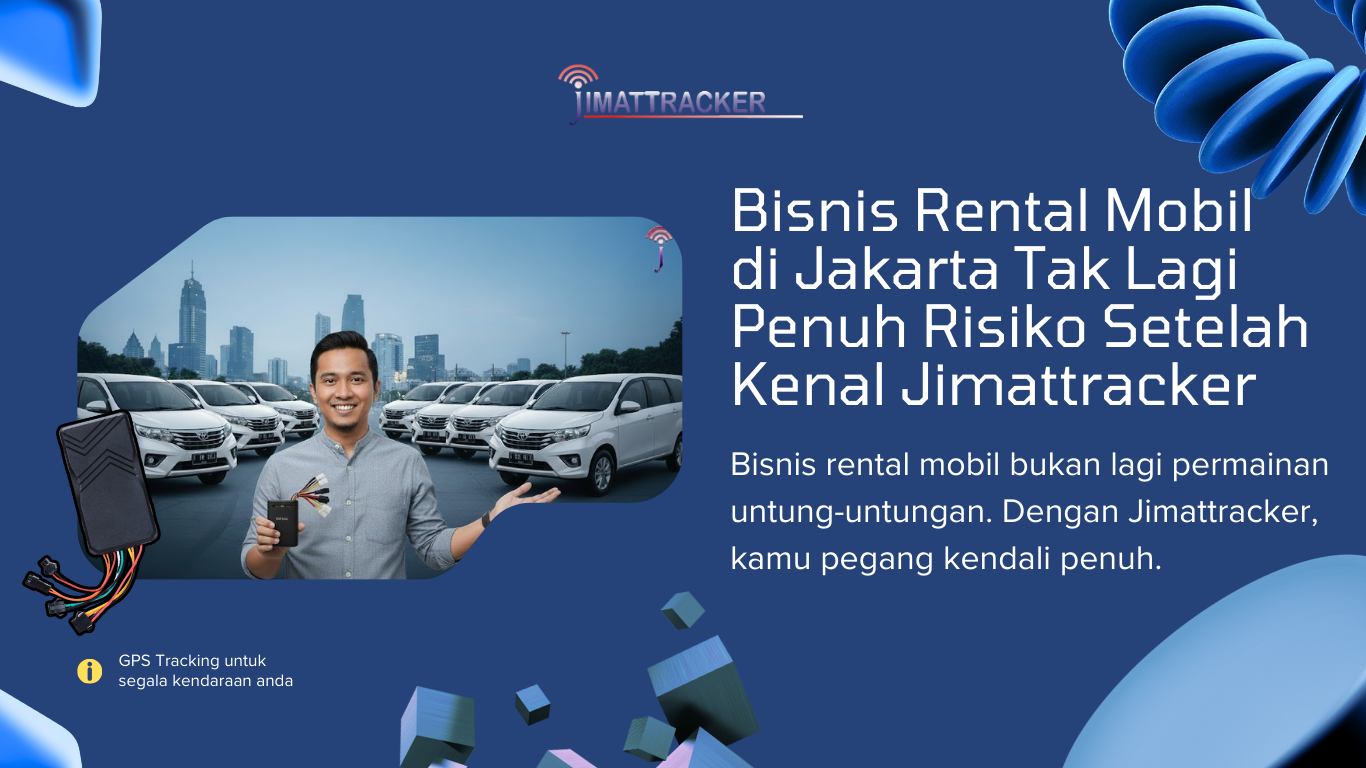 Keamanan armada Jakarta ; Pelacak kendaraan rental ; GPS bisnis rental mobil ; Manajemen armada rental