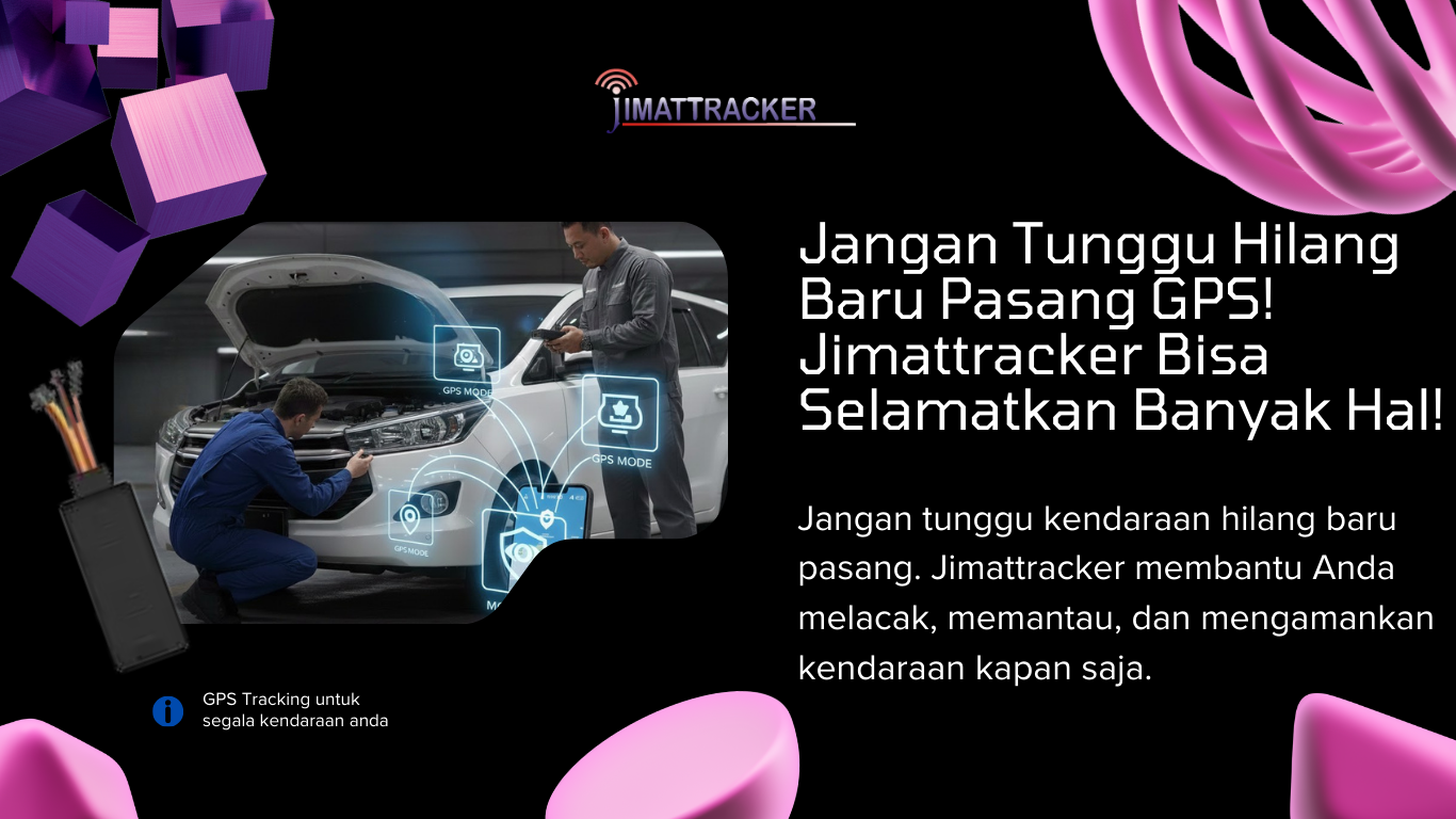 GPS Alat Tracker Armada ; Alat Pantau Kendaraan Real-Time ; Kontrol Kendaraan Dimana Saja ; GPS Pelacak Mobil Dinas ; Alat Pengendalian Aktivitas Armada