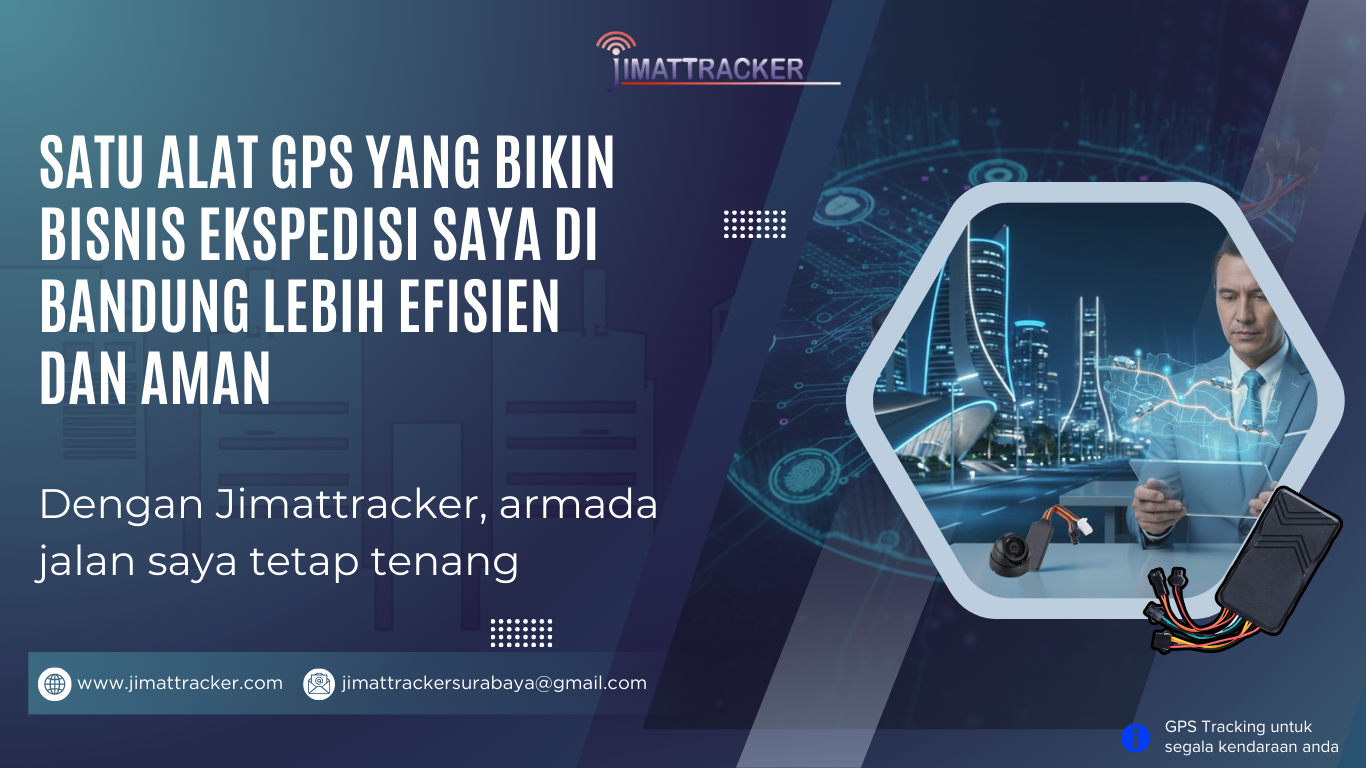 GPS Jimattracker, bisnis ekspedisi Bandung, armada aman, pelacakan kendaraan real-time, monitoring armada, efisiensi ekspedisi, perlindungan kendaraan, GPS tracker terpercaya, kontrol armada, manajemen logistik, tracking truk online, solusi keamanan armada