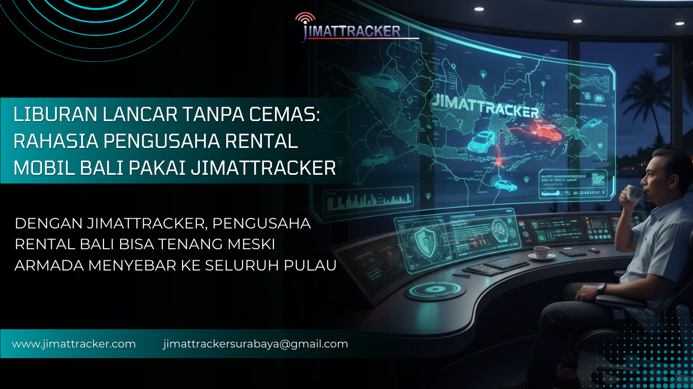 Jimattracker, Rental Mobil Bali, Keamanan Armada, GPS Tracker Rental, Monitoring Kendaraan, Pantauan Real-Time, Anti Pencurian Mobil, Fleet Management, Liburan Aman, Sistem Keamanan Rental, Tracking Mobil Bali, Kendali Armada Jarak Jauh, Teknologi Rental Mobil, GPS Rental Mobil