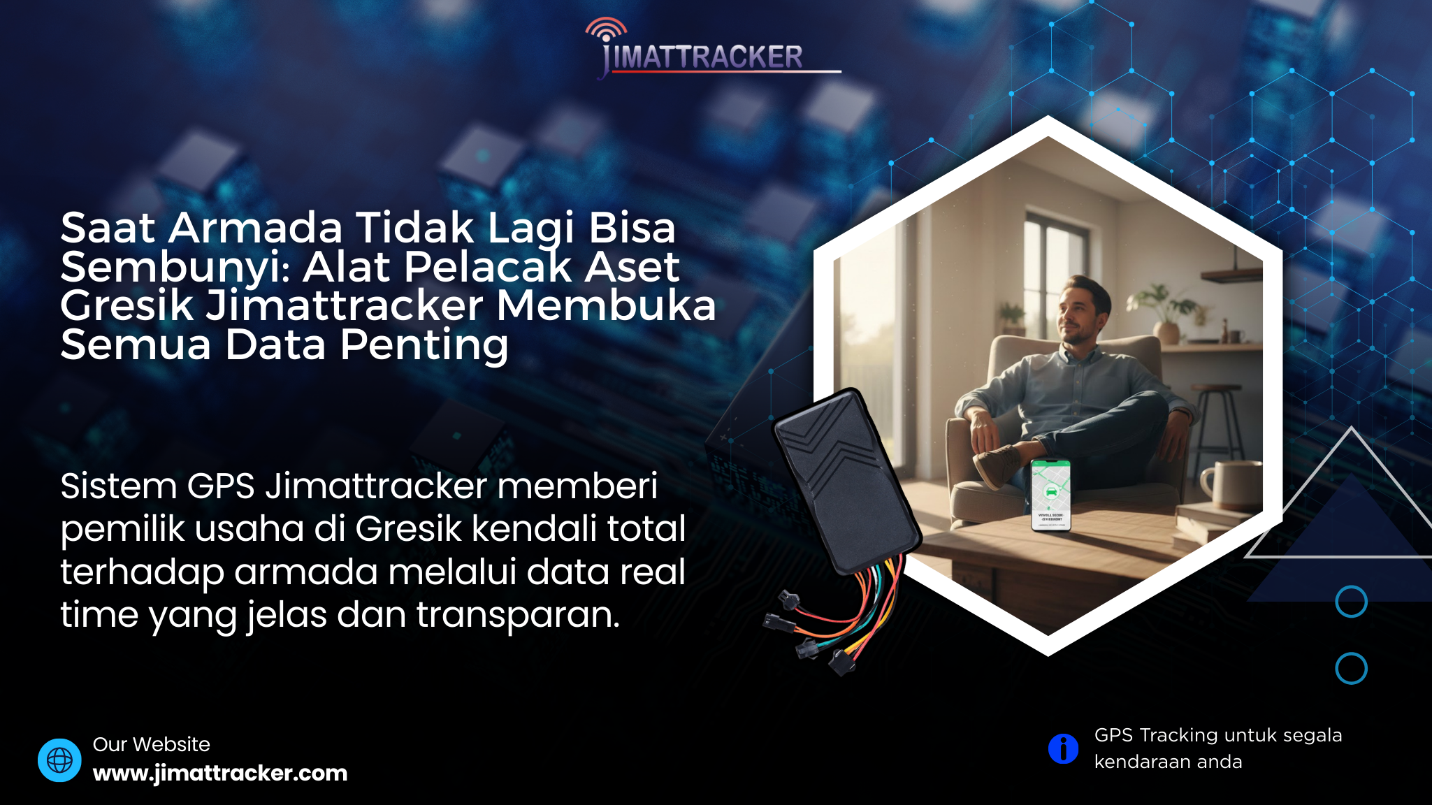 alat pelacak aset gresik, gps jimattracker, gps tracker mobil gresik, gps tracker motor gresik, fleet management system gresik, gps armada perusahaan, gps kendaraan operasional, gps mobil bisa matikan mesin, gps tracker kamera, gps tracker video, gps sensor bahan bakar, aplikasi gps tracker terbaik, pasang gps terdekat, toko gps gresik, gps tracker online, server gps gratis, gps truk logistik, gps bus pariwisata, gps alat berat, solusi gps perusahaan