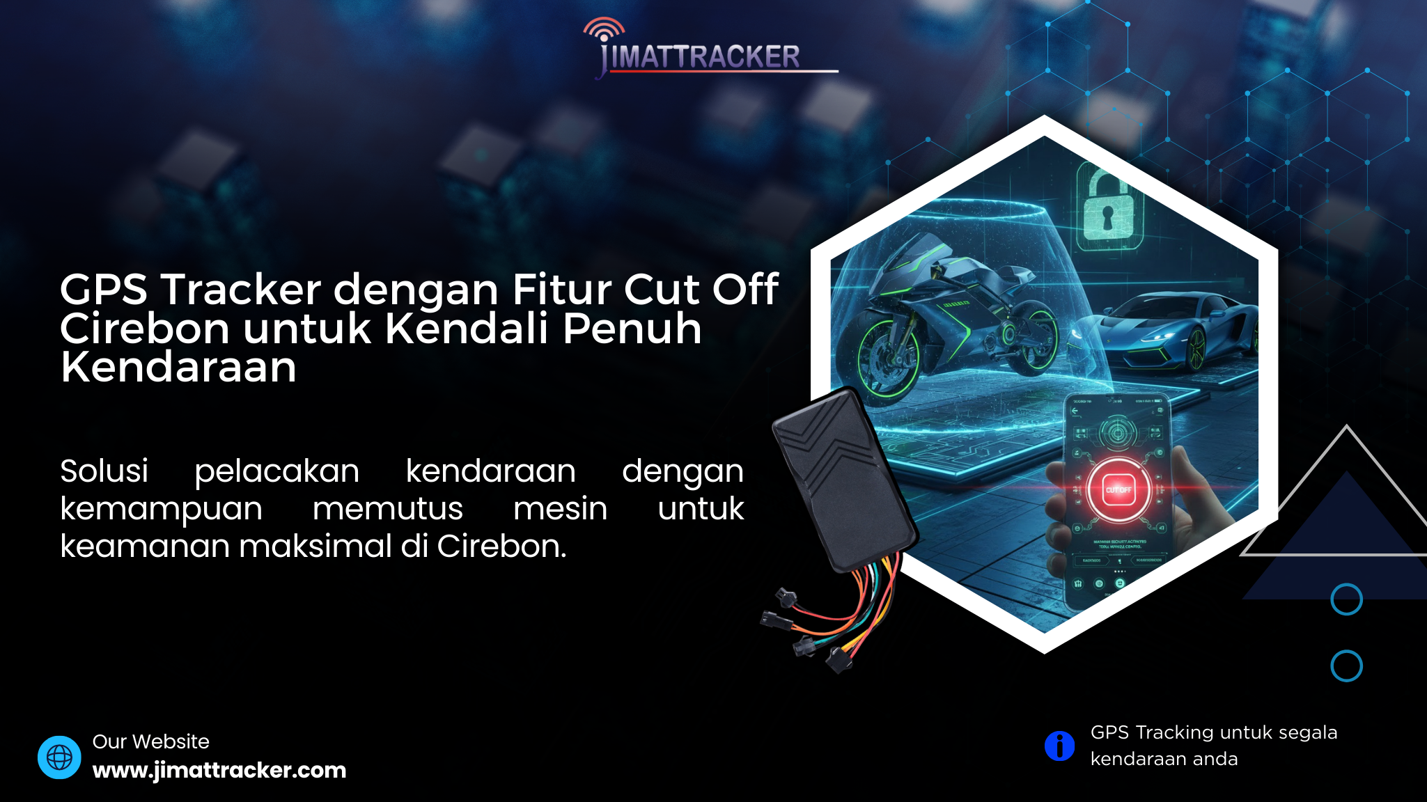 gps tracker cut off cirebon, gps tracker fitur cut off, gps tracker cirebon, gps tracker kendali penuh, gps tracker mobil cirebon, gps tracker motor cirebon, gps tracker anti maling, gps tracker real time, gps tracker kendaraan, alat pelacak kendaraan cirebon, gps tracker aman, gps tracker praktis, gps tracker modern, gps tracker pintar, gps tracker online, gps tracker pemantauan lokasi, gps tracker kendaraan harian, gps tracker mobil pribadi, gps tracker armada, gps tracker kendaraan operasional, gps tracker canggih cirebon, gps tracker efisien, gps tracker stabil, gps tracker akurat, gps tracker terpercaya, gps tracker portable, gps tracker untuk bisnis, gps tracker solusi keamanan, gps tracker untuk perlindungan kendaraan, gps tracker pemantau jarak jauh, gps tracker tanpa ribet, gps tracker kendaraan anti pencurian, gps tracker kontrol penuh, gps tracker untuk monitoring mobil, gps tracker pemantau aktivitas, gps tracker kendaraan modern, gps tracker fleksibel, gps tracker pemantau real time, gps tracker bergaransi, gps tracker praktis cirebon, gps tracker teknologi terbaru, gps tracker pemantauan armada, gps tracker motor pribadi, gps tracker mobil operasional, gps tracker kontrol kendaraan, gps tracker keamanan tambahan, gps tracker pemilik kendaraan, gps tracker otomatis cut off