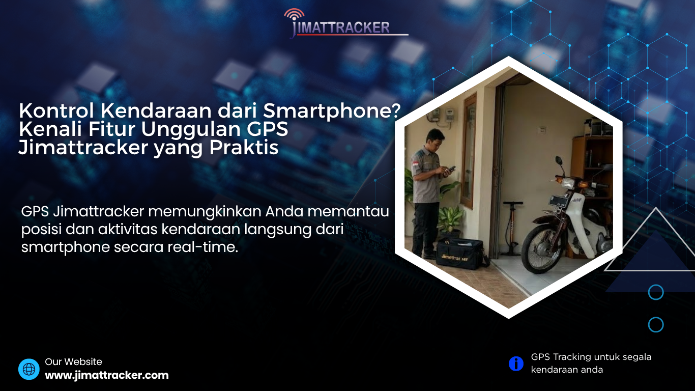 gps kontrol kendaraan smartphone, gps tracker mobil, gps jimattracker indonesia, pelacak kendaraan via hp, gps mobil real time, gps kendaraan online, aplikasi gps mobil terbaik, gps mobil berbasis aplikasi, gps kendaraan pintar, gps mobil terbaik indonesia, pelacak mobil jarak jauh, gps mobil tanpa delay, gps kendaraan akurat, gps mobil online 24 jam, sistem gps tracking, gps tracker tanpa jeda, gps kendaraan berbasis internet, gps mobil dengan notifikasi, gps kendaraan modern, pelacak kendaraan online, gps mobil untuk bisnis, gps kendaraan komersial, gps mobil canggih indonesia, gps kendaraan terpercaya, gps mobil untuk operasional, gps kendaraan berbasis satelit, gps pelacak posisi kendaraan, gps mobil dengan fitur lengkap, gps kendaraan real time akurat, gps mobil tanpa lag, gps kendaraan terbaik, solusi gps kendaraan, gps mobil untuk perusahaan, gps kendaraan fleet management, gps mobil untuk keamanan, gps kendaraan online terbaik, pelacak kendaraan profesional, gps mobil dengan laporan perjalanan, gps kendaraan berbasis android, gps mobil untuk keluarga, gps kendaraan pintar terbaru, gps mobil dengan kontrol jarak jauh, gps kendaraan modern terbaik, gps mobil efisien, gps kendaraan digital, teknologi gps kendaraan terbaru, gps mobil praktis, gps kendaraan dengan aplikasi mobile, gps tracking armada modern, sistem pelacakan kendaraan online