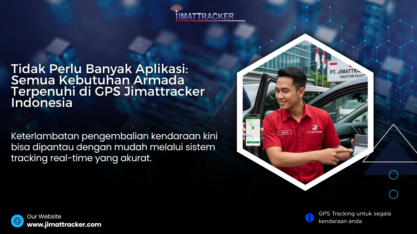 gps fleet management all in one indonesia, gps jimattracker indonesia, gps mobil all in one, gps mobil indonesia, gps mobil real time, gps mobil untuk bisnis, gps mobil untuk pengusaha, gps mobil fleet management, gps mobil monitoring kendaraan, gps mobil kontrol driver, gps mobil anti penyalahgunaan, gps mobil terbaik indonesia, gps mobil terpercaya, gps mobil teknologi terbaru, gps mobil canggih, gps mobil untuk perusahaan, gps mobil sistem tracking, gps mobil kontrol jarak jauh, gps mobil dengan aplikasi, gps mobil efisiensi operasional, gps mobil profesional, gps mobil modern, gps mobil hemat biaya, gps mobil terbaik 2026, gps mobil pelacakan kendaraan, gps mobil online, gps mobil akurat real time, gps mobil untuk kendaraan operasional, gps mobil solusi keamanan, gps mobil anti maling, gps mobil untuk logistik, gps mobil untuk ekspedisi, gps mobil fitur lengkap, gps mobil berkualitas tinggi, gps mobil terbaik untuk bisnis, gps mobil sistem monitoring, gps mobil untuk manajemen armada, gps mobil tracking online, gps mobil untuk kontrol kendaraan, gps mobil terbaik untuk perusahaan, gps mobil solusi logistik, gps mobil untuk usaha transportasi, gps mobil kontrol armada, gps mobil sistem fleet management, gps mobil indonesia terbaik, gps mobil inovasi terbaru, gps mobil satu aplikasi, gps mobil efisiensi bisnis, gps mobil terpadu armada