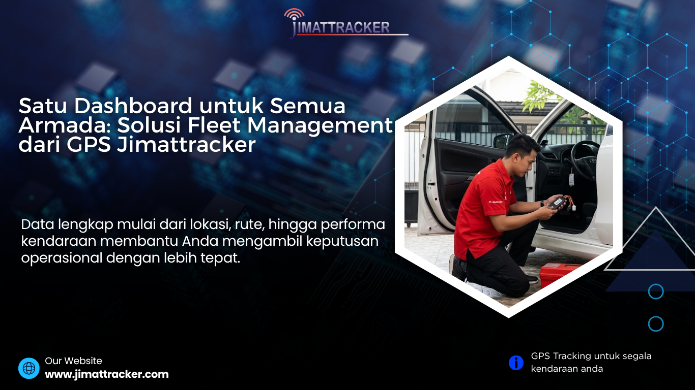 dashboard fleet management, gps jimattracker indonesia, fleet management system, gps tracker armada, monitoring kendaraan real time, gps kendaraan perusahaan, sistem gps tracking, gps mobil operasional, pelacak kendaraan bisnis, gps untuk perusahaan transportasi, fleet management dashboard indonesia, gps kendaraan online, gps armada perusahaan, gps tracking system terbaik, gps kendaraan modern, solusi fleet management, gps mobil terbaik indonesia, gps kendaraan real time akurat, gps pelacak posisi kendaraan, gps mobil berbasis aplikasi, gps kendaraan pintar, gps untuk armada besar, gps kendaraan tanpa delay, gps mobil untuk bisnis, gps kendaraan berbasis satelit, gps armada logistik, gps kendaraan fleet management, gps mobil canggih indonesia, pelacak kendaraan profesional, gps kendaraan terpercaya, gps mobil untuk perusahaan, teknologi gps kendaraan terbaru, gps mobil dengan notifikasi, sistem monitoring armada, gps kendaraan online terbaik, gps mobil untuk operasional, gps pelacak kendaraan modern, gps kendaraan berbasis internet, gps mobil dengan laporan perjalanan, gps kendaraan bisnis terbaik, gps mobil tanpa lag, gps armada transportasi, gps kendaraan efisien, gps mobil untuk logistik, gps kendaraan kontrol jarak jauh, gps mobil dengan fitur lengkap, gps kendaraan transportasi modern, sistem pelacakan kendaraan, gps mobil untuk efisiensi bisnis, gps tracking armada modern