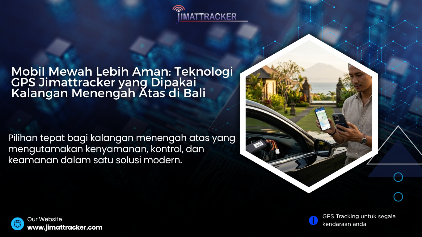 gps mobil mewah bali, gps mobil premium, gps mobil kelas atas, gps mobil anti maling, gps mobil terbaik untuk mobil mewah, gps mobil real time, gps mobil canggih, gps mobil teknologi terbaru, gps mobil bali, gps mobil untuk kalangan atas, gps mobil keamanan tinggi, gps mobil terpercaya, gps mobil terbaik indonesia, gps mobil untuk pribadi, gps mobil kontrol jarak jauh, gps mobil dengan aplikasi, gps mobil monitoring kendaraan, gps mobil pelacakan kendaraan, gps mobil profesional, gps mobil modern, gps mobil fitur lengkap, gps mobil berkualitas tinggi, gps mobil terbaik 2026, gps mobil perlindungan kendaraan, gps mobil anti pencurian, gps mobil untuk kendaraan premium, gps mobil sistem tracking, gps mobil untuk pengusaha, gps mobil kontrol kendaraan, gps mobil solusi keamanan, gps mobil terbaik bali, gps mobil untuk mobil sport, gps mobil untuk suv mewah, gps mobil untuk sedan mewah, gps mobil real time akurat, gps mobil online, gps mobil efisiensi operasional, gps mobil untuk kendaraan pribadi, gps mobil pengawasan kendaraan, gps mobil teknologi canggih, gps mobil untuk keamanan mobil mewah, gps mobil fleet tracking, gps mobil untuk bisnis premium, gps mobil inovasi terbaru, gps mobil sistem monitoring, gps mobil untuk kontrol kendaraan dari hp, gps mobil perlindungan maksimal, gps mobil untuk mobil mahal, gps mobil terbaik untuk keamanan, gps mobil eksklusif
