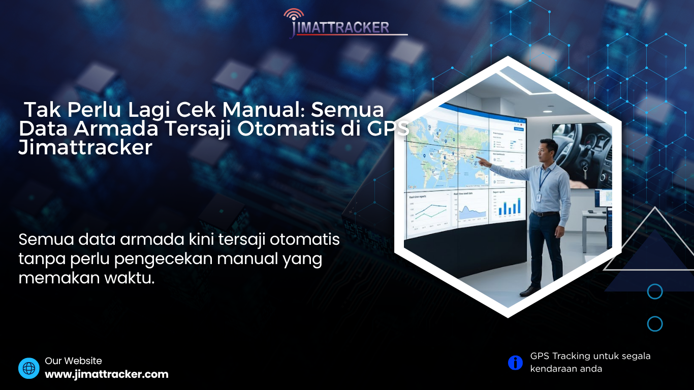 gps data armada otomatis jimattracker, gps data armada otomatis, gps mobil indonesia, gps mobil real time, gps mobil untuk bisnis, gps mobil untuk pengusaha, gps mobil fleet management, gps mobil monitoring kendaraan, gps mobil kontrol driver, gps mobil anti penyalahgunaan, gps mobil terbaik indonesia, gps mobil terpercaya, gps mobil teknologi terbaru, gps mobil canggih, gps mobil untuk perusahaan, gps mobil sistem tracking, gps mobil kontrol jarak jauh, gps mobil dengan aplikasi, gps mobil efisiensi operasional, gps mobil profesional, gps mobil modern, gps mobil hemat biaya, gps mobil terbaik 2026, gps mobil pelacakan kendaraan, gps mobil online, gps mobil akurat real time, gps mobil untuk kendaraan operasional, gps mobil solusi keamanan, gps mobil anti maling, gps mobil untuk logistik, gps mobil untuk ekspedisi, gps mobil fitur lengkap, gps mobil berkualitas tinggi, gps mobil terbaik untuk bisnis, gps mobil sistem monitoring, gps mobil untuk manajemen armada, gps mobil tracking online, gps mobil untuk kontrol kendaraan, gps mobil terbaik untuk perusahaan, gps mobil solusi logistik, gps mobil untuk usaha transportasi, gps mobil kontrol armada, gps mobil sistem fleet management, gps mobil indonesia terbaik, gps mobil inovasi terbaru, gps mobil laporan otomatis, gps mobil data kendaraan real time
